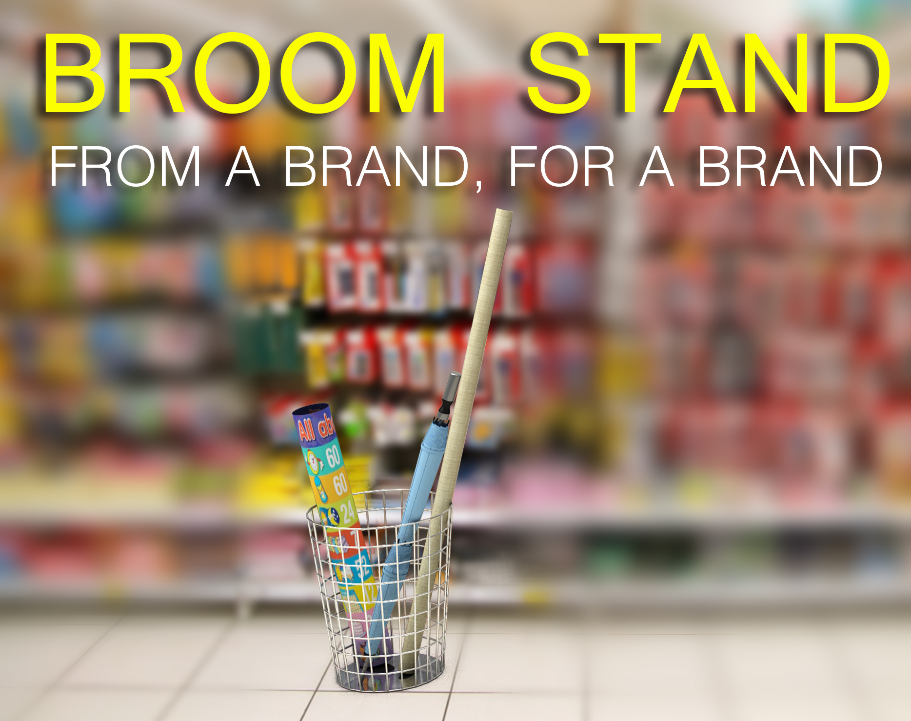 BROOM STAND- FROM A BRAND, FOR A BRAND